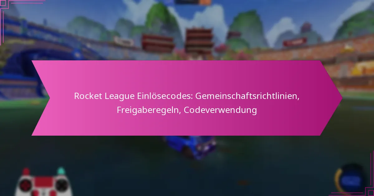 Read more about the article Rocket League Einlösecodes: Gemeinschaftsrichtlinien, Freigaberegeln, Codeverwendung