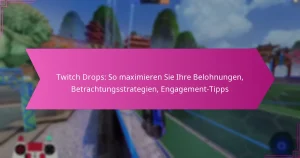 Read more about the article Twitch Drops: So maximieren Sie Ihre Belohnungen, Betrachtungsstrategien, Engagement-Tipps