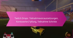 Read more about the article Twitch Drops: Teilnahmevoraussetzungen, Kontoverknüpfung, Teilnahme Schritte