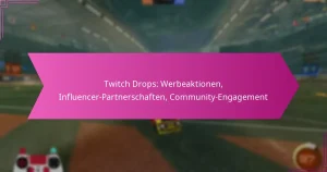 Read more about the article Twitch Drops: Werbeaktionen, Influencer-Partnerschaften, Community-Engagement