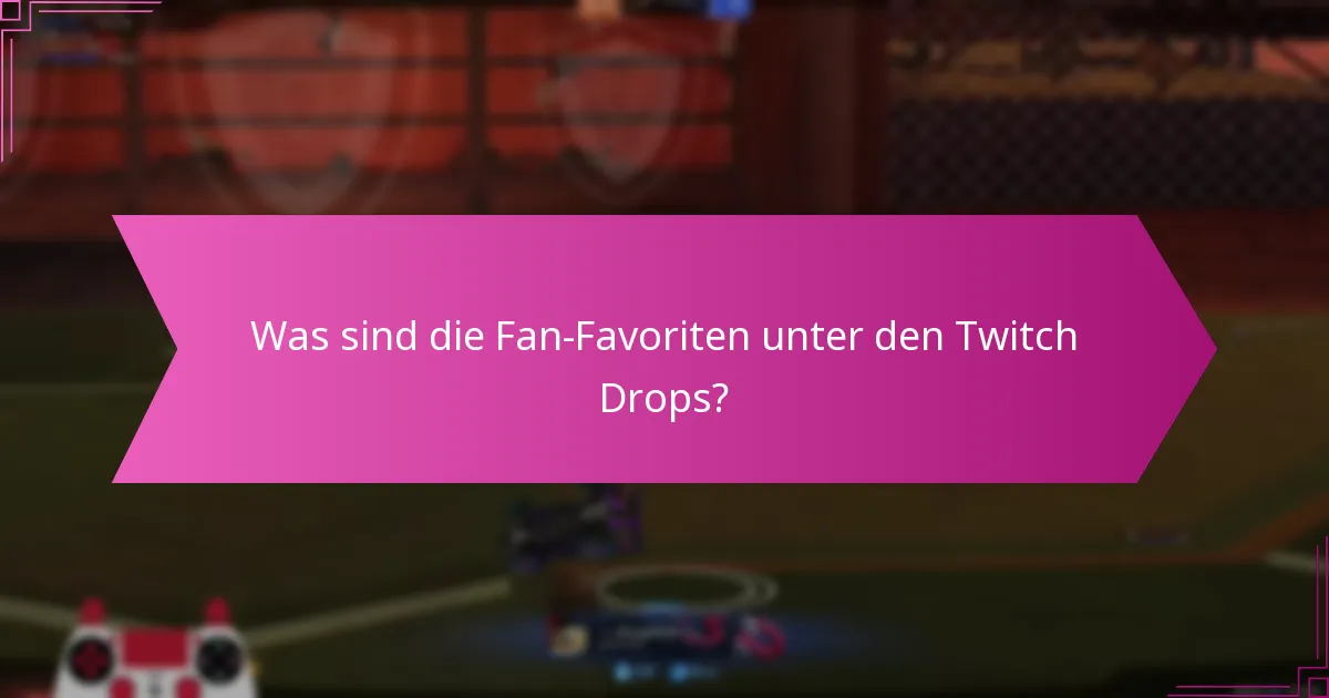 Welche historischen Ereignisse haben Twitch Drops geprägt?