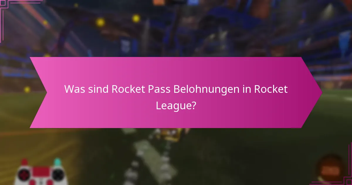 Wie wirken sich saisonale Events auf die Rocket Pass-Belohnungen aus?