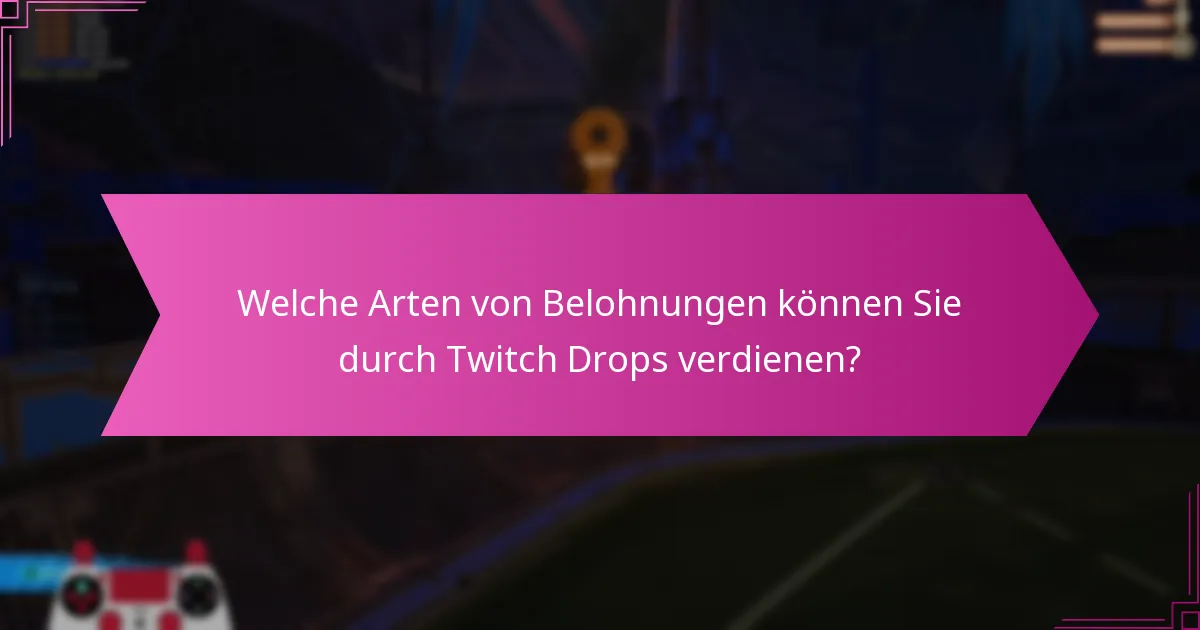 Wie oft treten Twitch Drops auf?