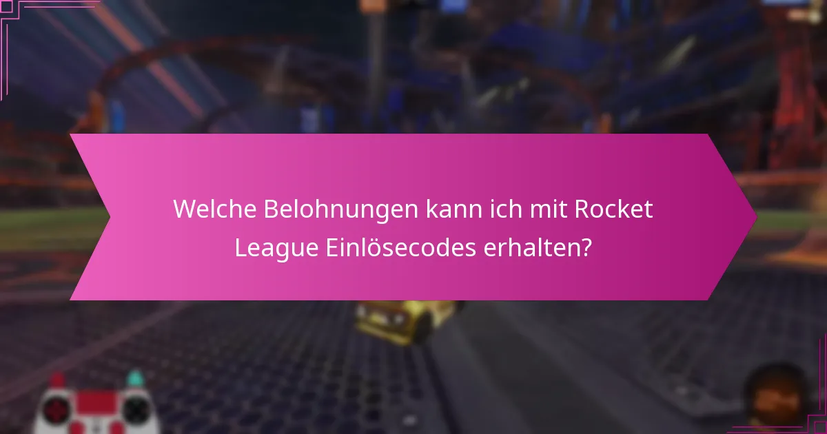 Wie kann ich die Echtheit von Rocket League Einlösecodes überprüfen?