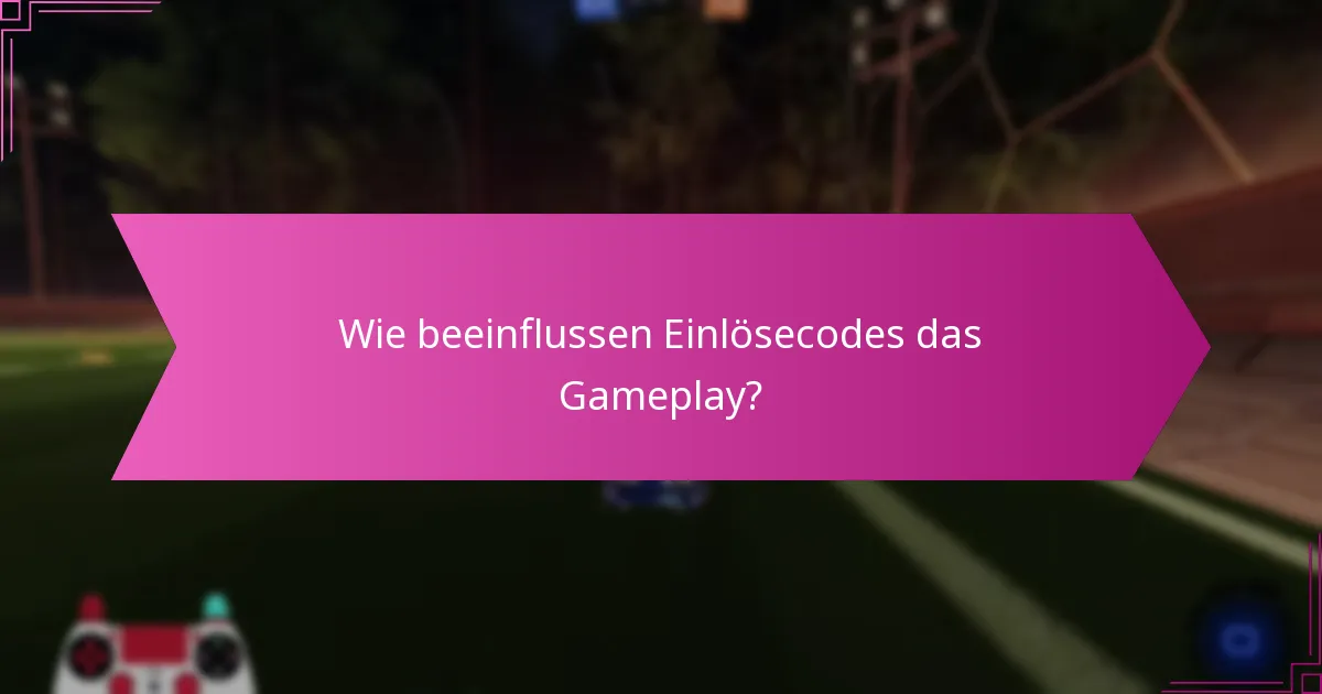 Welche Einlösecodes sind am vorteilhaftesten?