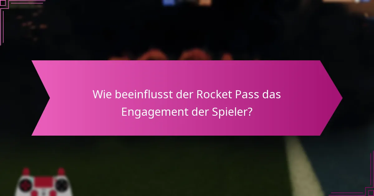 Welche Strategien können die Rocket Pass-Belohnungen maximieren?