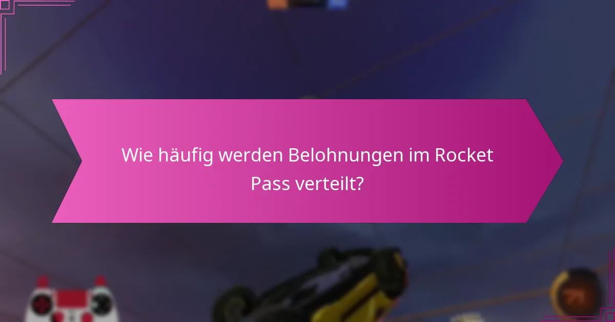 Welche Strategien verbessern die Belohnungssammlung im Rocket Pass?