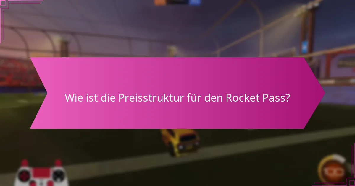 Wie ist die Preisstruktur für den Rocket Pass?