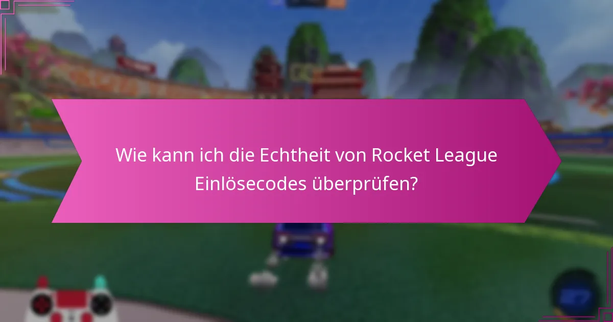 Was sind die häufigsten Probleme beim Einlösen von Rocket League-Codes?