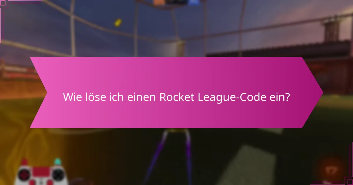 Welche Experteneinsichten können meine Nutzung von Rocket League Einlösecodes verbessern?