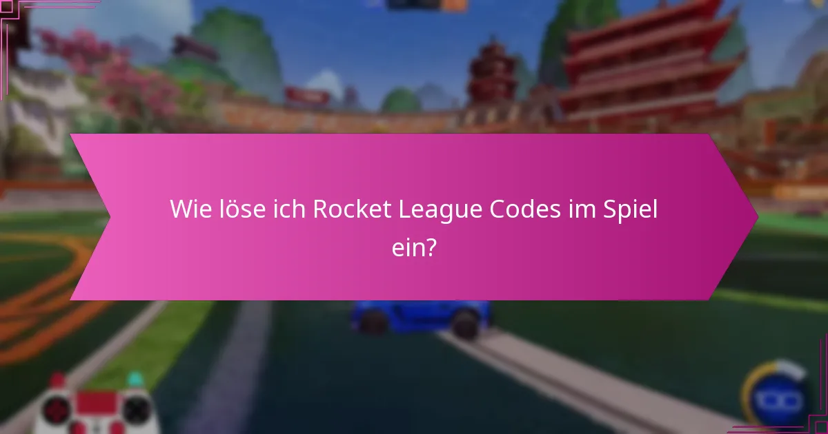 Wo finde ich aktuelle Rocket League Einlösecodes?